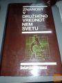 ZNANOST V DRUŽBENOVREDNOTNEM SVETU