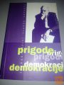 PRIGODE DEMOKRACIJE - IZBRANI SPISI CLAUDA LEFORTA