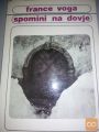 SPOMINI NA DOVJE - FRANCE VOGA