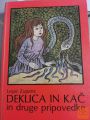DEKLICA IN KAČ IN DRUGE PRIPOVEDKE